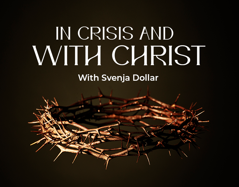 In Crisis and with Christ
